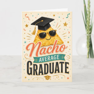 Carte de fin d'études Nacho Average Graduate