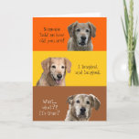 Carte de Funny Birthday<br><div class="desc">Funny birthday card with golden retriver on it. This card is customizable with your personalized message and/or name</div>