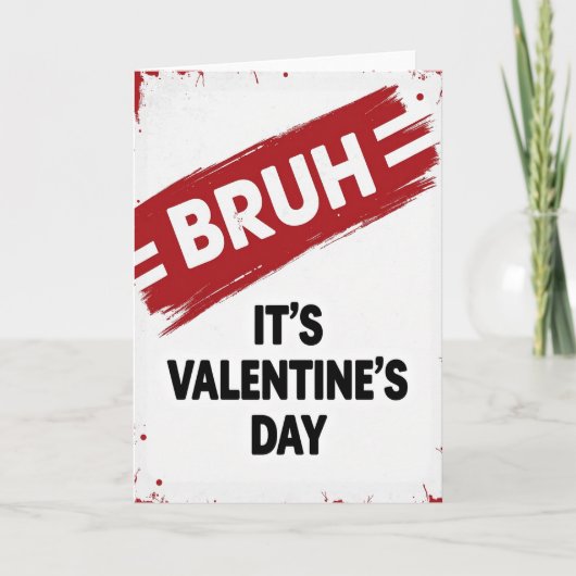 Carte de la Saint-Valentin Bruh (Devant)