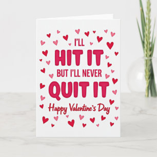 Carte de la Saint-Valentin Hit It Never Quit It