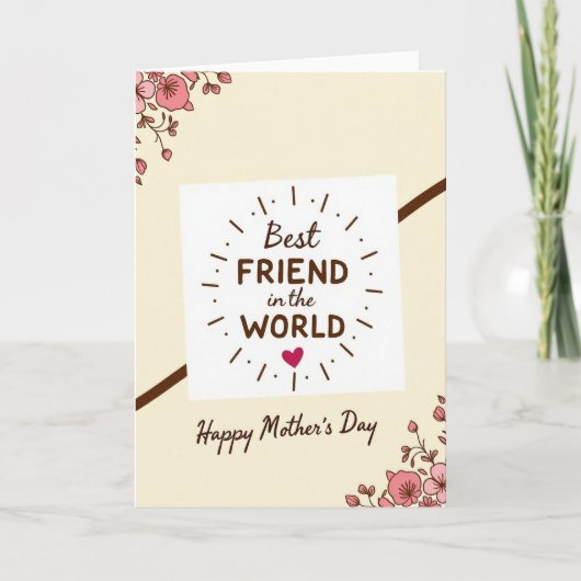 Carte de Meilleure Amie Mère Radieuse (Devant)