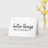 Carte De meilleures choses arrivent | Moderne Script Pos (Fleur jaune)