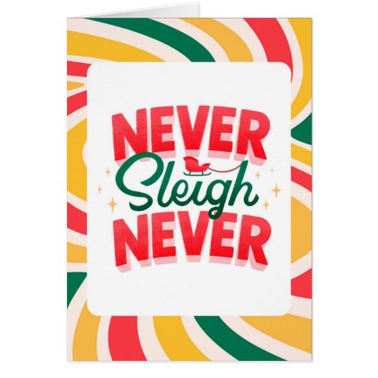 Carte de Noël 'Never Sleigh Never' (Devant)