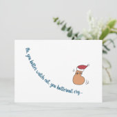 Carte de Noël personnalisée "You Butternut Cry" (Debout devant)