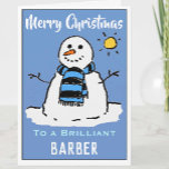 Carte de Noël Snowman amusante pour barbier<br><div class="desc">Dessin de bonhomme de neige amusant sur une carte de Noël festive. Carte de Noël pour un Barber.</div>