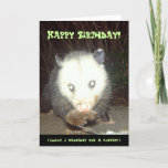 Carte de Psypossum Birthday<br><div class="desc">Even I sur not sure whetherthis is cute or disturbing,  but either way,  it'll'freak out your friends.</div>