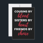Carte De Remerciements Cousins By Blood Sisters<br><div class="desc">Cousins By Blood Sisters By Heart Friends By Choice design. This is a short sentimental ratio which is great as an appreciation gift idea for cousins. Alors,  le cousin de Suasias Toxits pour Christmas ou Birthday.</div>