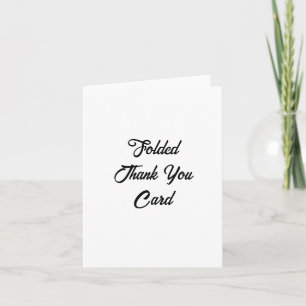 Carte De Remerciements Créez Votre Propre Promotion 4" x 5.6" Plié