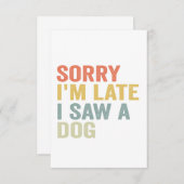 Carte De Remerciements Désolé, je suis en retard J'ai vu un chien drôle a (Devant / Derrière)