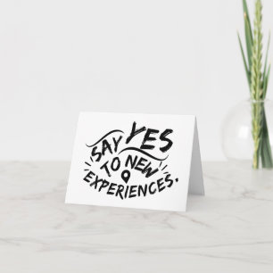 Carte De Remerciements Dis Oui Aux Nouvelles Expériences (Texte Noir)