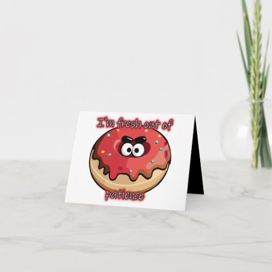 Carte De Remerciements Donut en colère : Frais par patience (Devant)