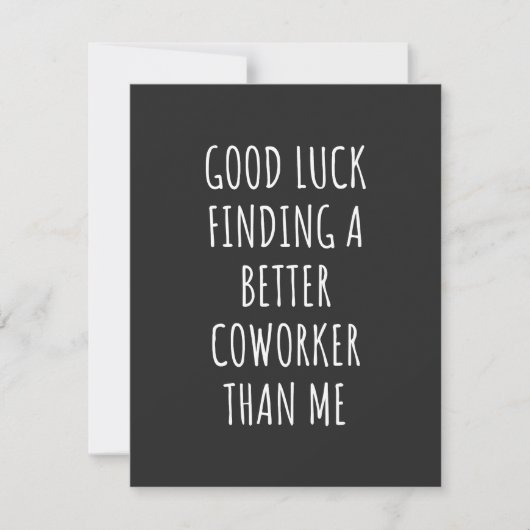 Carte De Remerciements GOod Luck Finding Better CoWorker Than ME (Devant)