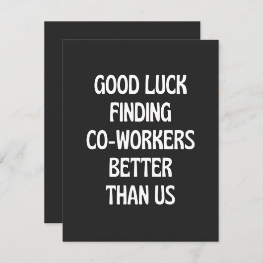 Carte De Remerciements Good luck finding coworkers better than us (Devant / Derrière)
