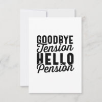 Goodbye Tension Hello Pension