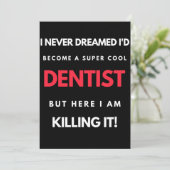 Carte De Remerciements I Never Dreamed I'd Become A Super Cool Dentist (Debout devant)
