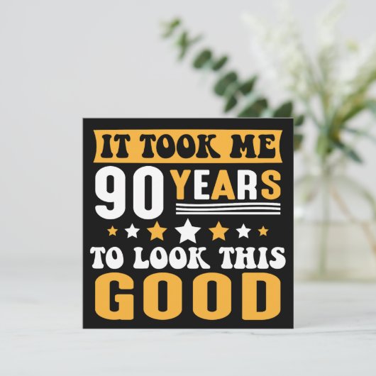 Carte De Remerciements Il M'A Fallu 90 Ans Pour Regarder Ce Bon Anniversa (Debout devant)