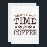 Carte De Remerciements Il y a toujours du temps pour le café<br><div class="desc">Il y a toujours du temps pour le café</div>