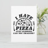 Carte De Remerciements Je Déteste La Pizza, Juste En Cassant Pouvez-Vous  (Debout devant)