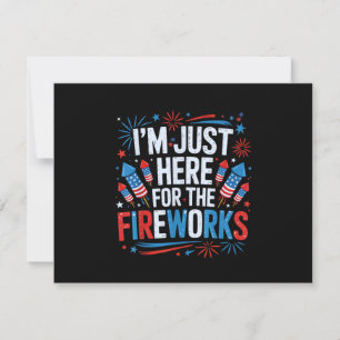 Carte De Remerciements Je suis juste ici pour les feux d'artifice patriot