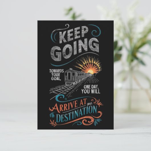 CARTE DE REMERCIEMENTS KEEP GOING TOWARDS YOUR GOAL ONE DAY, YOU WILL (Debout devant)