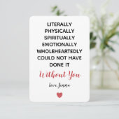 Carte De Remerciements Littéralement n'aurait pas pu le faire sans vous (Debout devant)