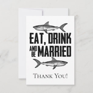 Carte De Remerciements Mangez Boire et être marié Requin Mariage plat
