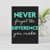 Carte De Remerciements Never Forget The Difference You Make (Debout devant)