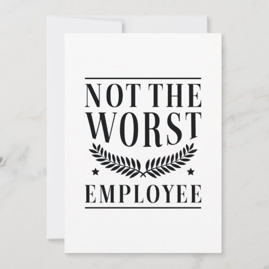 Carte De Remerciements Not The Worst Employee (Devant)