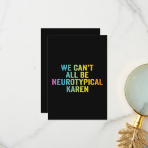 Carte De Remerciements Nous ne pouvons pas tous être Neurotypique Karen F