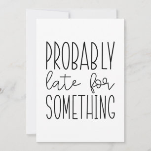 Carte De Remerciements Probablement En Retard Pour Quelque Chose