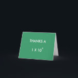 Carte De Remerciements THANKS A MILLION - thank-you card<br><div class="desc">Express your thanks scientifically !  You can change the color of the background or writing.</div>