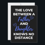 Carte De Remerciements The Love Between A Father And Daughter<br><div class="desc">The Love Between A Father And Daughter Knows No Distance design. This is a short sentimental quote which is great as an appreciation gift for Fathers or Father figures. Also suitable as a general father gift for Father's Day, Birthday or Christmas.</div>