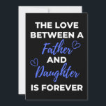 Carte De Remerciements The Love Between A Father And Daughter Is<br><div class="desc">The Love Between A Father And Daughter Is Forever design. This is a short sentimental quote which is great as an appreciation gift for Fathers or Father figures. Also suitable as a general father gift for Father's Day,  Birthday or Christmas.</div>