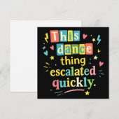 Carte De Remerciements This dance thing escalated quickly (Devant / Derrière)