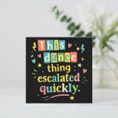 Carte De Remerciements This dance thing escalated quickly (Debout devant)