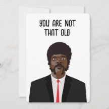 Tu N'Es Pas Si Vieux Anniversaire Drôle