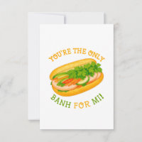 Vous êtes le seul Banh for Mi !