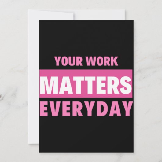 Carte De Remerciements Your Work Matters Everyday (Devant)