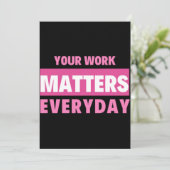 Carte De Remerciements Your Work Matters Everyday (Debout devant)