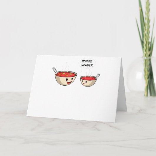 Carte De Remerciements You're Souper Cook And Soup Lover (Devant)