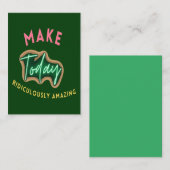 Carte De Rendez-vous Make today ridiculously amazing (Devant / Derrière)