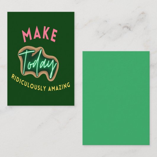 Carte De Rendez-vous Make today ridiculously amazing (Devant / Derrière)