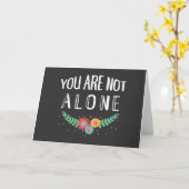 Carte de sympathie You Are Not Alone (Fleur jaune)