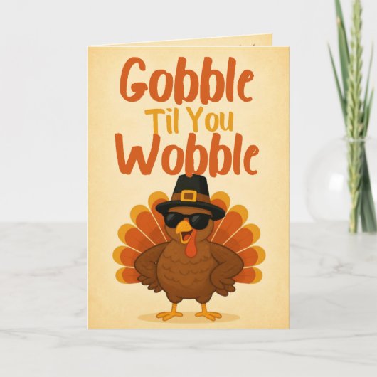 Carte de Thanksgiving Gobble Til You Wobble (Devant)