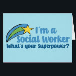Carte de travailleur social Superhero<br><div class="desc">Je suis un travailleur social,  quelle est votre superpuissance ? Une drôle de carte de travail sociale avec de mignonnes stars de tournage inspirantes à côté de la citation.</div>