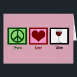Carte de vin Peace Love<br><div class="desc">Un signe de paix,  un coeur et un verre de vin rouge. Ma façon préférée de terminer la soirée. Une grande carte pour quelqu'un qui aime le vin.</div>