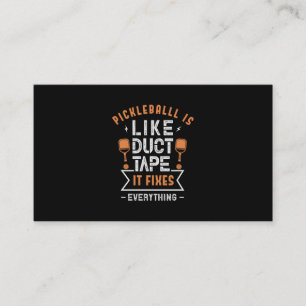 Carte De Visite 107.Pickleball est comme Duct Tape Il fixe tout