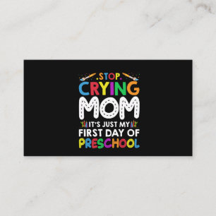 Carte De Visite Arrêtez de pleurer Maman c'est juste mon premier j