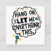 Carte De Visite Carré Accroche-toi, laisse-moi oublier ça (Devant)