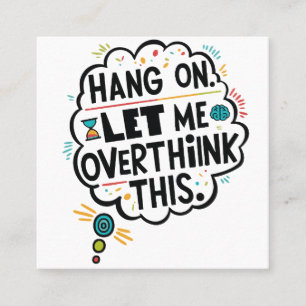 Carte De Visite Carré Accroche-toi, laisse-moi oublier ça